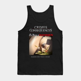 True Crime - It's Never a Mannequin Tank Top